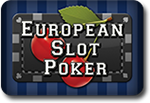 European Slot Poker