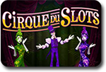 Cirque du Slots